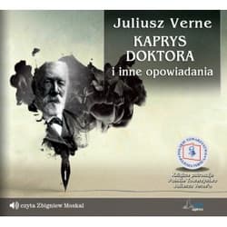 Kaprys doktora i inne opowiadania QES - Juliusz Verne