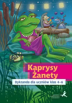 Kaprysy Żanety Dyktanda dla uczniów klas 4–6 - Katarzyna Skurkiewicz