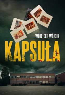 Kapsuła - ebook - Wojciech Wójcik