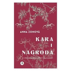 Kara i Nagroda - Anna Zonova
