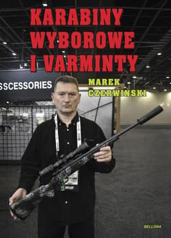 Karabiny wyborowe i varminty - Marek Czerwiński