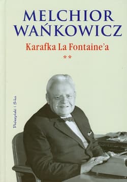 Karafka La Fontaine'a. Tom 2 - Melchior Wańkowicz