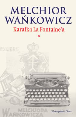 Karafka La Fontaine'a tom I - ebook - Melchior Wańkowicz