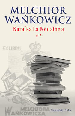 Karafka La Fontaine'a tom II - ebook - Melchior Wańkowicz