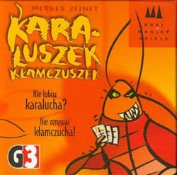 Karaluszek kłamczuszek Nie lubisz karalucha? Nie zgrywaj kłamczucha! - Jacques Zeimet