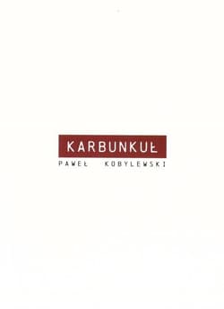 Karbunkuł - Kobylewski Paweł
