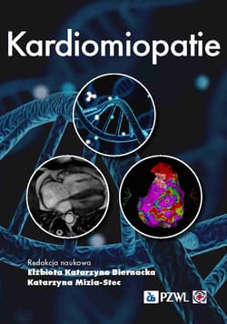 Kardiomiopatie - Biernacka Elżbieta Katarzyna, Katarzyna Mizia-Stec