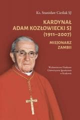 Kardynał Adam Kozłowiecki SJ (1911-2007) - Stanisław Cieślak SJ