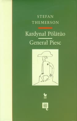 Kardynał Polatuo Generał Piesc - Stefan Themerson