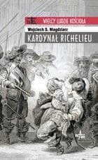 Kardynał Richelieu - Magdziarz Wojciech S.