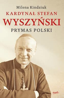 Kardynał Stefan Wyszyński Prymas Polski Pamiątka Beatyfikacji Kard. Stefana Wyszyńskiego 2021