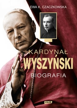 Kardynał Wyszyński. Biografia - ebook - Ewa K. Czaczkowska