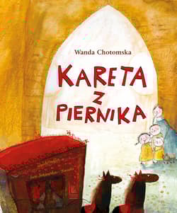 Kareta z piernika - Wanda Chotomska
