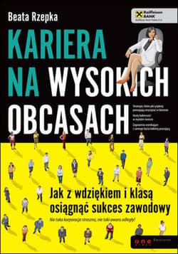 Kariera na wysokich obcasach. Jak z wdziękiem i klasą osiągnąć sukces zawodowy - ebook - Beata Rzepka