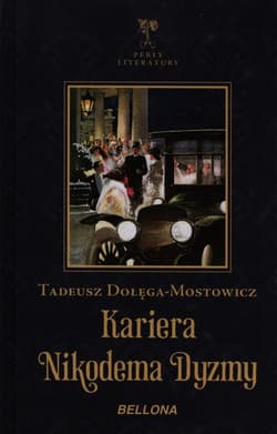 Kariera Nikodema Dyzmy - Dołęga-Mostowicz Tadeusz