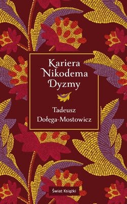 Kariera Nikodema Dyzmy - Dołęga-Mostowicz Tadeusz