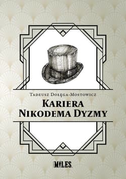 Kariera Nikodema Dyzmy - Dołęga-Mostowicz Tadeusz