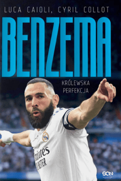 Karim Benzema. Królewska perfekcja - Cyril Collot