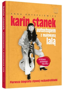 Karin Stanek. Autostopem z malowaną lalą - Anna Kryszkiewicz