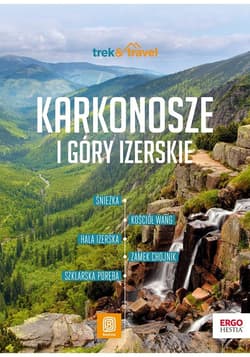 Karkonosze i Góry Izerskie. trek&travel w.2 - Mariola Borecka