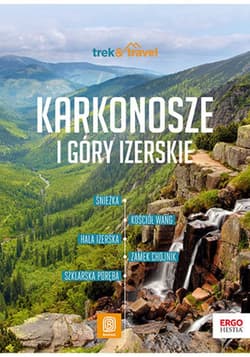 Karkonosze i Góry Izerskie. trek&travel. Wydanie 1 - ebook - Mariola Borecka