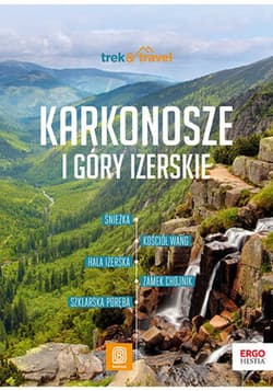 Karkonosze i Góry Izerskie. trek&travel. Wydanie 2 - ebook - Mariola Borecka