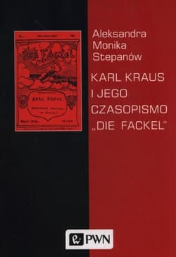 Karl Kraus i jego czasopismo "Die Fackel"