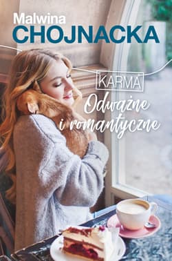 Karma Odważne i romantyczne - Malwina Chojnacka