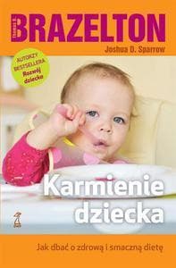 Karmienie dziecka - Brazelton Thomas B. ,  Sparrow Joshua D.