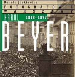 Karol Beyer 1818-1877 - Danuta Jackiewicz