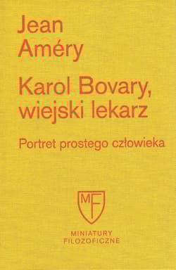 Karol Bovary, wiejski lekarz. Portret prostego człowieka - Jean Amery