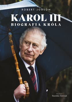 Karol III. Biografia króla - Robert Jobson