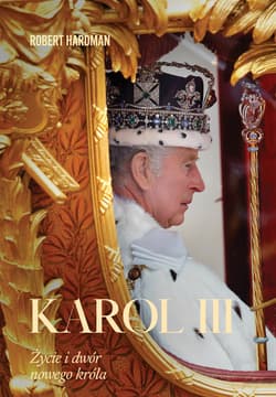 Karol III. Życie i dwór nowego króla - ebook - Robert Hardman