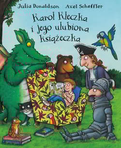 Karol Kleczka i jego ulubiona książeczka - Donaldson Julia, Axel Scheffler