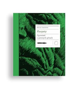 Karpaty. Opowieść o pewnych górach - Maciej Janowski