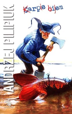 Karpie bijem - Andrzej  Pilipiuk