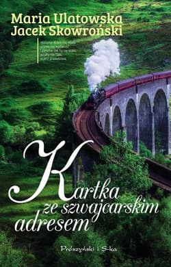 Kartka ze szwajcarskim adresem - Maria Ulatowska, Jacek  Skowroński