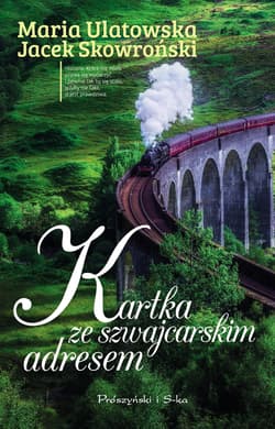 Kartka ze szwajcarskim adresem - Maria Ulatowska, Jacek  Skowroński