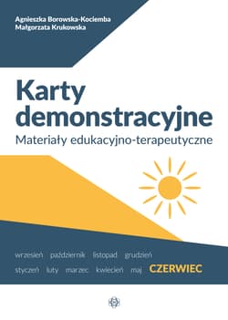 Karty demonstracyjne Czerwiec Materiały edukacyjno-terapeutyczne - Borowska-Kociemba Agnieszka, Krukowska Małgorzata