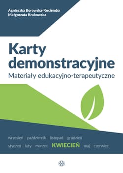 Karty demonstracyjne Kwiecień Materiały edukacyjno-terapeutyczne - Borowska-Kociemba Agnieszka, Krukowska Małgorzata