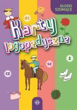 Karty logopedyczne Głoski szumiące - Praca zbiorowa