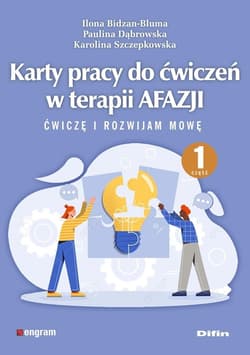 Karty pracy do ćwiczeń w terapii afazji cz.1 - Bidzan-Bluma Ilona, Dąbrowska Paulina