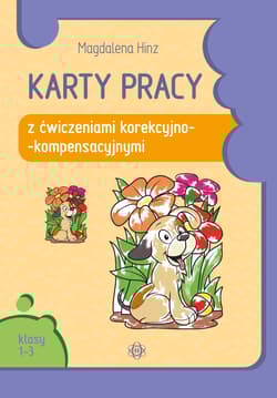 Karty pracy z ćwiczeniami korekcyjno-kompensacyjnymi Klasy 1-3 KARTY PRACY - Magdalena Hinz
