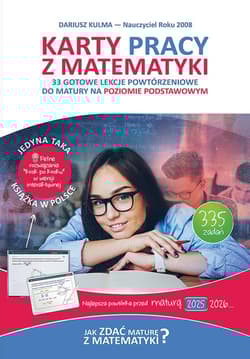 Karty Pracy z matematyki. 33 gotowe lekcje powtórzeniowe do matury na poziomie podstawowym - Dariusz Kulma