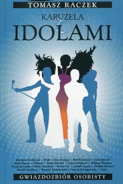 Karuzela z idolami - Tomasz Raczek