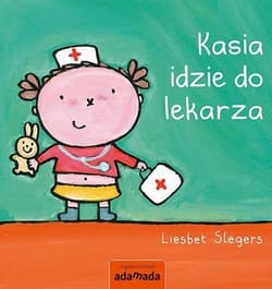 Kasia idzie do lekarza - Liesbet Slegers