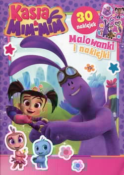 Kasia & Mim Mim. Malowanki i naklejki - Praca zbiorowa