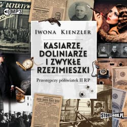 Kasiarze, doliniarze i zwykłe rzezimieszki CD - Iwona Kienzler