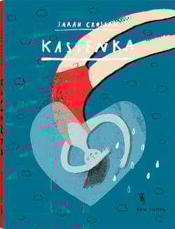 Kasieńka - Sarah Crossan