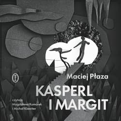Kasperl i Margit - audiobook - Maciej Płaza